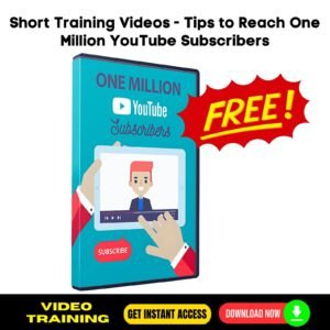 Tips to Reach One Million YouTube Subscribers - Quick Training Videos - FREE